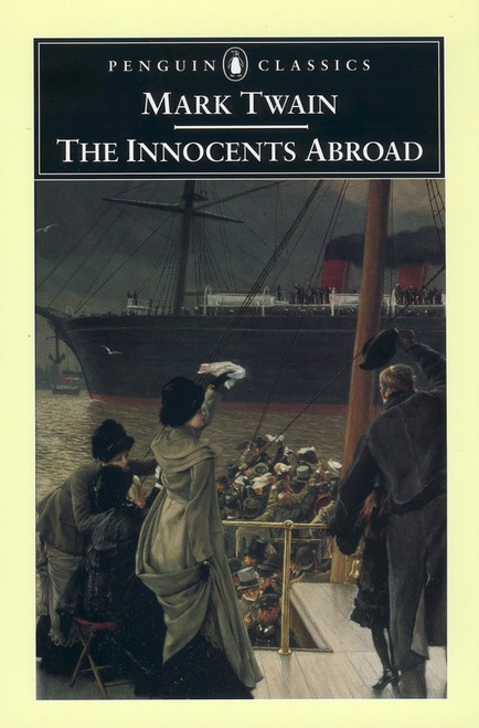 The Innocents Abroad by Mark Twain, Tom Quirk, Guy Cardwell, 9780142437087