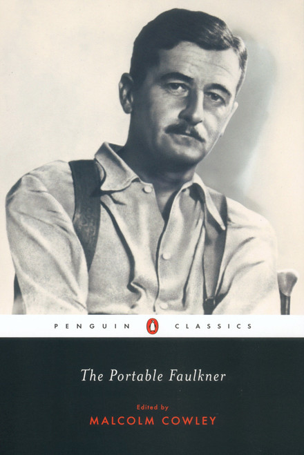 The Portable Faulkner by William Faulkner, Malcolm Cowley, 9780142437285
