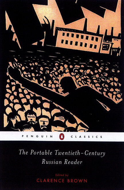 The Portable Twentieth-Century Russian Reader by Various, Clarence Brown, Clarence Brown, 9780142437575