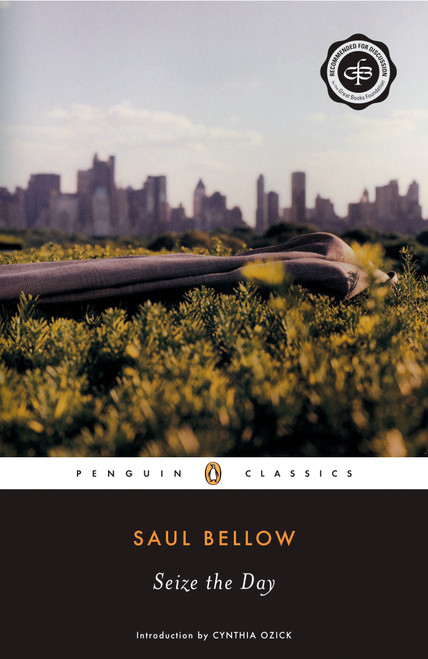 Seize the Day by Saul Bellow, Cynthia Ozick, 9780142437612