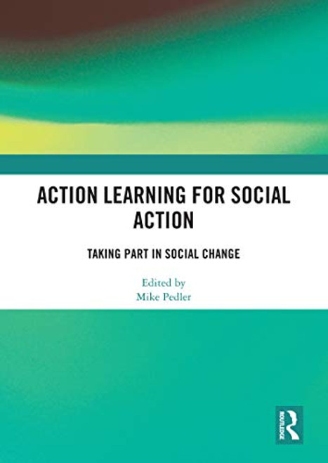 Action Learning for Social Action (Taking Part in Social Change) - 9780367500535 by Mike Pedler, 9780367500535