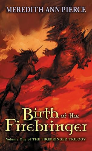 Birth of the Firebringer by Meredith Ann Pierce, 9780142500538