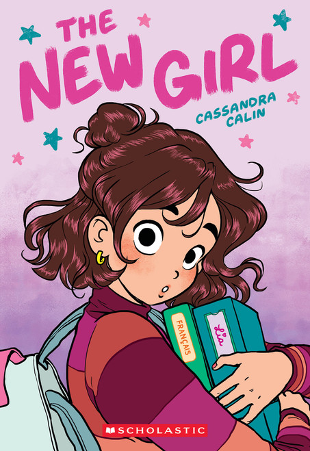 The New Girl: A Graphic Novel (The New Girl #1) by Cassandra Calin, Cassandra Calin, 9781338762457