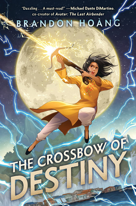 The Crossbow of Destiny by Brandon Hoang, 9781338789843