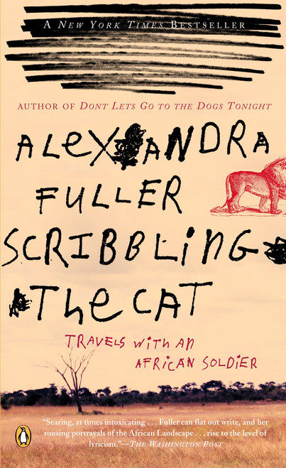 Scribbling the Cat (Travels with an African Soldier) by Alexandra Fuller, 9780143035015