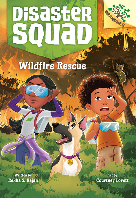 Wildfire Rescue: A Branches Book (Disaster Squad #1) - 9781338828849 by Rekha S. Rajan, Courtney Lovett, 9781338828849