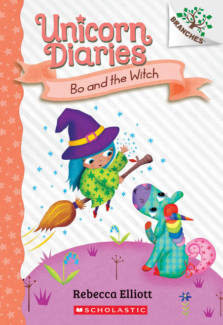 Bo and the Witch: A Branches Book (Unicorn Diaries #10) by Rebecca Elliott, Rebecca Elliott, 9781338880434