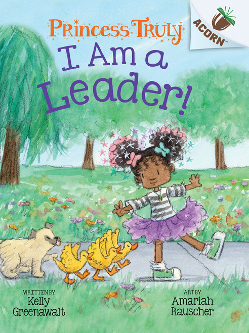 I Am a Leader!: An Acorn Book (Princess Truly #9) - 9781338883503 by Kelly Greenawalt, Amariah Rauscher, 9781338883503