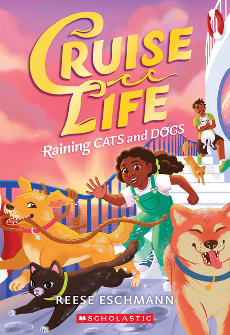Raining Cats and Dogs (Cruise Life #2) by Reese Eschmann, 9781339018171