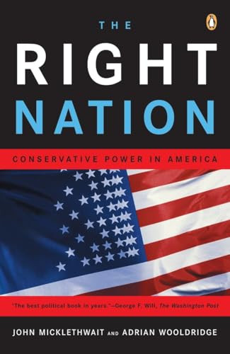 The Right Nation (Conservative Power in America) by John Micklethwait, Adrian Wooldridge, 9780143035398