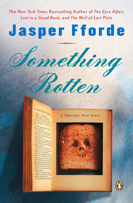 Something Rotten (A Thursday Next Novel) by Jasper Fforde, 9780143035411