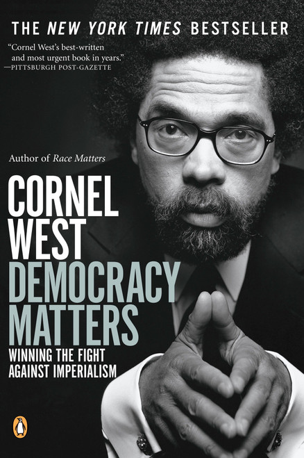 Democracy Matters (Winning the Fight Against Imperialism) by Cornel West, 9780143035831