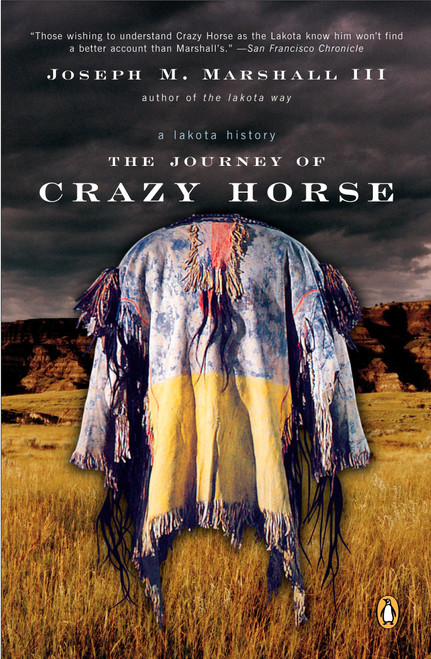 The Journey of Crazy Horse (A Lakota History) by Joseph M. Marshall III, 9780143036210