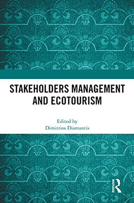 Stakeholders Management and Ecotourism by Dimitrios Diamantis, 9780367756376