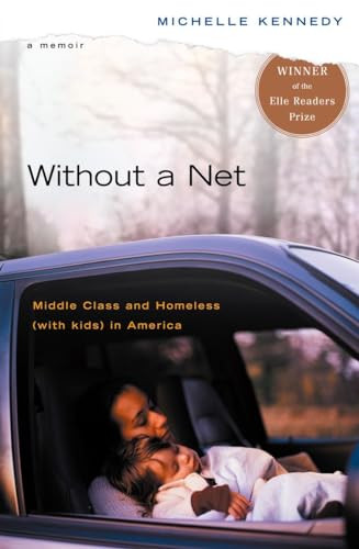 Without a Net (Middle Class and Homeless (with Kids) in America) by Michelle Kennedy, 9780143036784