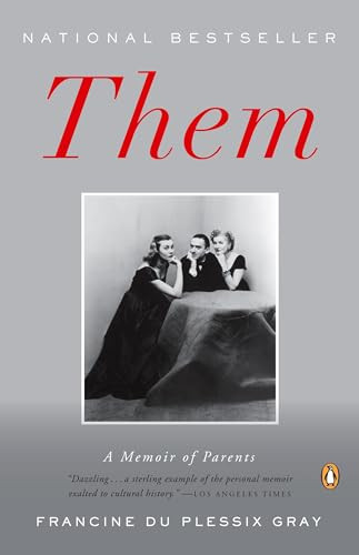 Them (A Memoir of Parents) by Francine Du Plessix Gray, 9780143037194