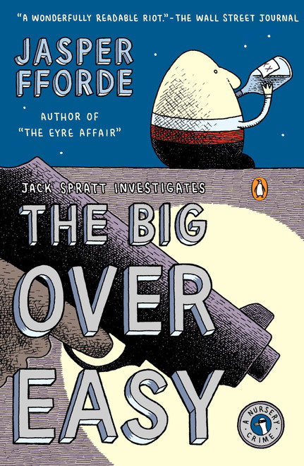 The Big Over Easy (A Nursery Crime) by Jasper Fforde, 9780143037231