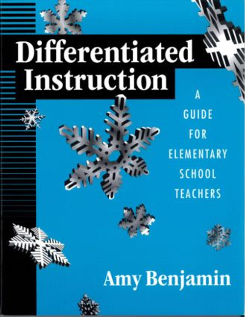 Differentiated Instruction (A Guide for Elementary School Teachers) by Amy Benjamin, 9781930556553