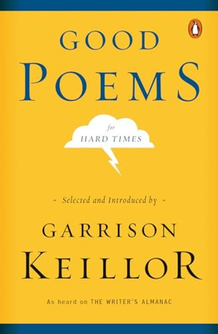 Good Poems for Hard Times by Garrison Keillor, Garrison Keillor, 9780143037675