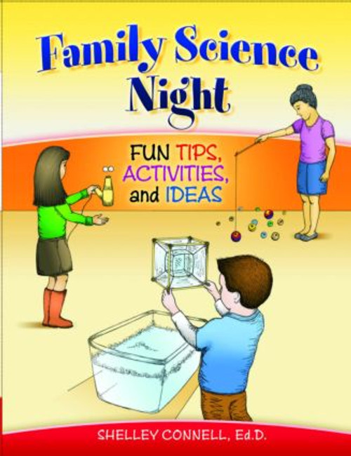 Family Science Night (Fun Tips, Activities, and Ideas) - 9781596672222 by Shelley Connell, 9781596672222