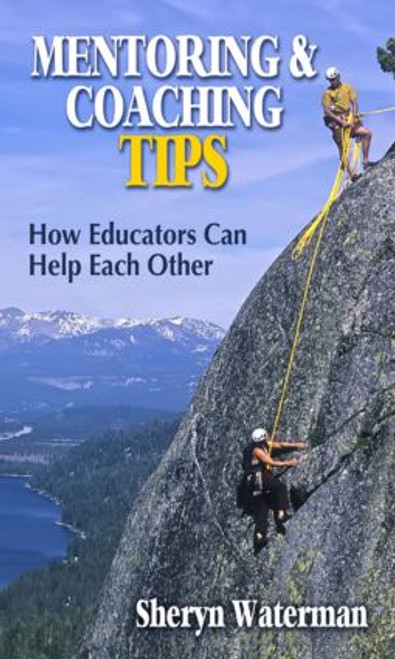 Mentoring and Coaching Tips (How Educators Can Help Each Other) - 9781596672307 by Sheryn Spencer-Waterman, 9781596672307