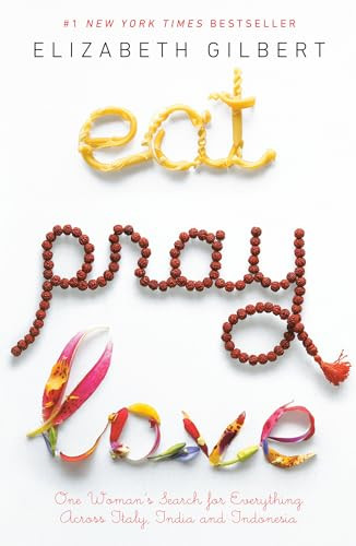 Eat Pray Love (One Woman's Search for Everything Across Italy, India and Indonesia) - 9780143038412 by Elizabeth Gilbert