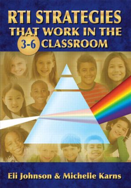 RTI Strategies that Work in the 3-6 Classroom - 9781596672130 by Eli Johnson, Michelle Karns, 9781596672130
