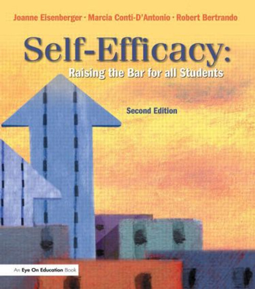 Self-Efficacy (Raising the Bar for All Students) - 9781930556959 by Robert Bertrando, Marcia Conti- D' Antonio, Joanne Eisenberger, 9781930556959