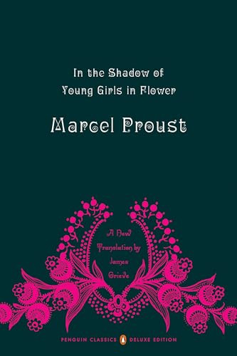 In the Shadow of Young Girls in Flower (In Search of Lost Time, Volume 2 (Penguin Classics Deluxe Edition)) by Marcel Proust, James Grieve, James Grieve, James Grieve, Christopher Prendergast, 9780143039075