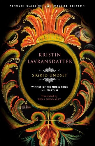 Kristin Lavransdatter ((Penguin Classics Deluxe Edition)) by Sigrid Undset, Tiina Nunnally, Tiina Nunnally, Brad Leithauser, 9780143039167