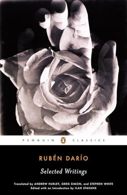 Selected Writings - 9780143039365 by Ruben Dario, Ilan Stavans, Andrew Hurley, Greg Simon, Stephen White