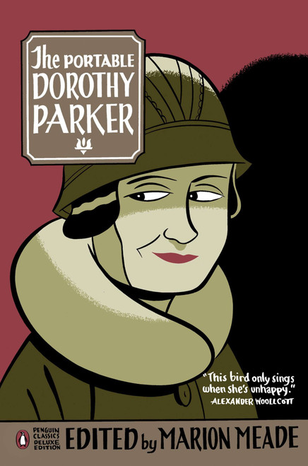 The Portable Dorothy Parker ((Penguin Classics Deluxe Edition)) by Dorothy Parker, Marion Meade, Seth, 9780143039532
