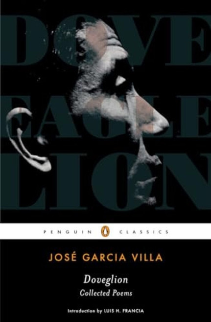 Doveglion: Collected Poems by Jose Garcia Villa, John Edwin Cowen, Luis H. Francia, 9780143105350