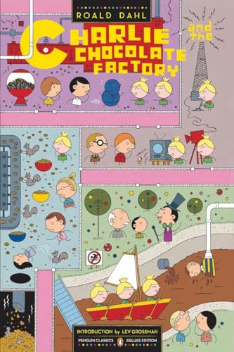 Charlie and the Chocolate Factory ((Penguin Classics Deluxe Edition)) by Roald Dahl, Ivan Brunetti, Lev Grossman, Joseph Schindelman, 9780143106333