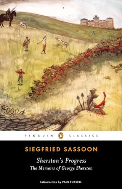 Sherston's Progress (The Memoirs of George Sherston) by Siegfried Sassoon, Paul Fussell, 9780143107170