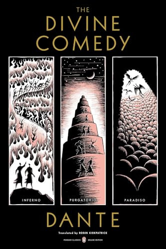 The Divine Comedy (Inferno, Purgatorio, Paradiso (Penguin Classics Deluxe Edition)) by Dante Alighieri, Robin Kirkpatrick, Robin Kirkpatrick, Robin Kirkpatrick, Eric Drooker, 9780143107194