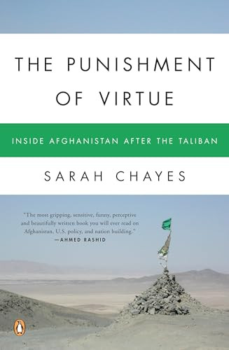 The Punishment of Virtue (Inside Afghanistan After the Taliban) by Sarah Chayes, 9780143112068
