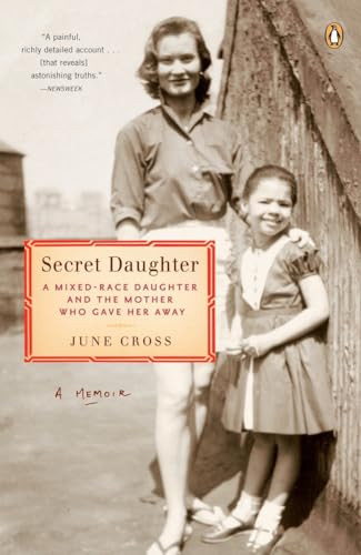 Secret Daughter (A Mixed-Race Daughter and the Mother Who Gave Her Away) by June Cross, 9780143112112