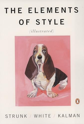 The Elements of Style Illustrated by William Strunk, Jr., E. B. White, Maira Kalman, 9780143112723