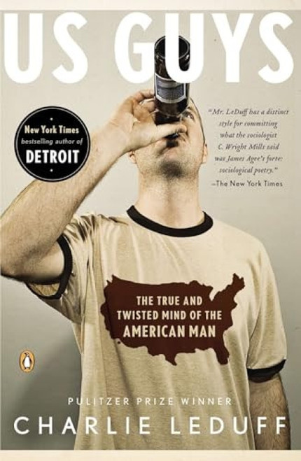 US Guys (The True and Twisted Mind of the American Man) by Charlie LeDuff, 9780143113065