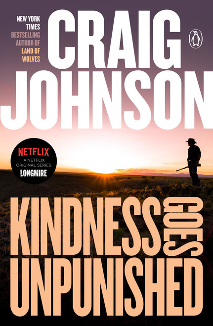 Kindness Goes Unpunished (A Longmire Mystery) - 9780143113133 by Craig Johnson, 9780143113133