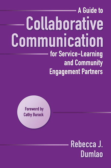 A Guide to Collaborative Communication for Service-Learning and Community Engagement Partners - 9781620361085 by Rebecca Dumlao, 9781620361085