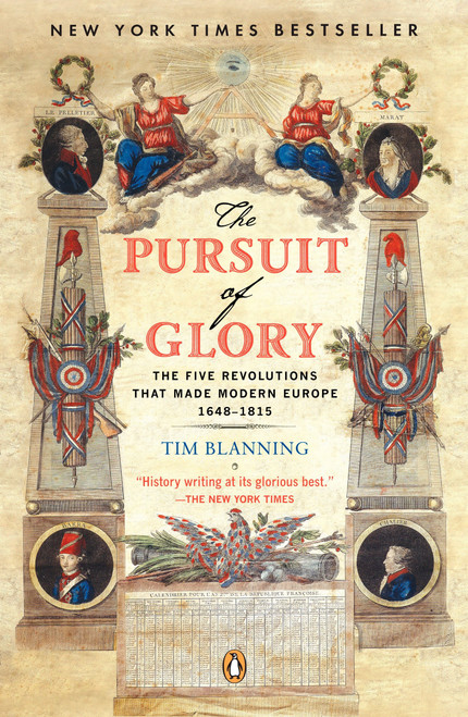 The Pursuit of Glory (The Five Revolutions that Made Modern Europe: 1648-1815) by Tim Blanning, David Cannadine, 9780143113898
