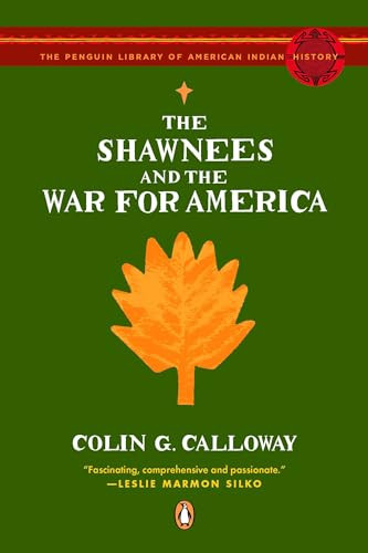 The Shawnees and the War for America by Colin G. Calloway, 9780143113911