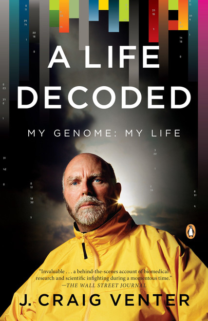 A Life Decoded (My Genome: My Life) by J. Craig Venter, 9780143114185