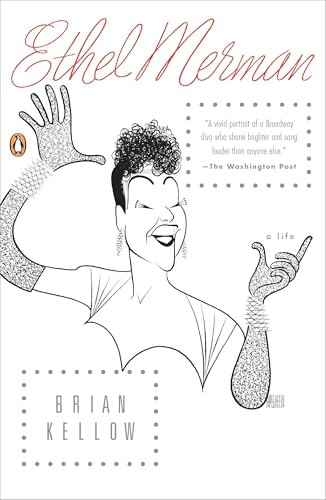 Ethel Merman (A Life) by Brian Kellow, 9780143114208