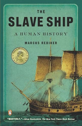 The Slave Ship (A Human History) by Marcus Rediker, 9780143114253