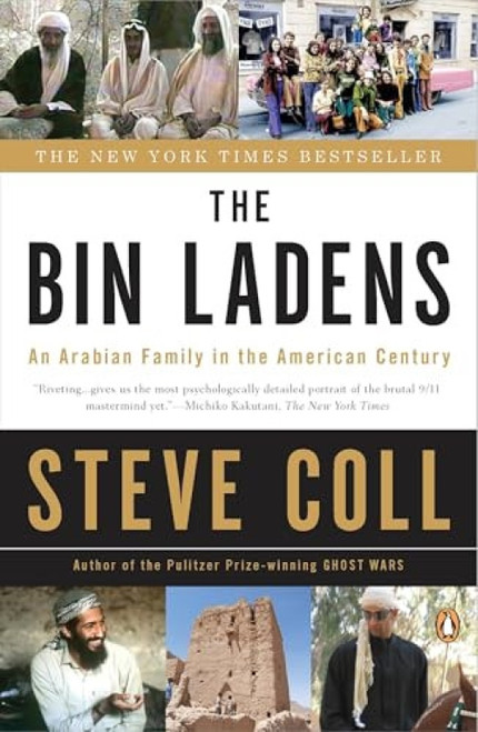 The Bin Ladens (An Arabian Family in the American Century) by Steve Coll, 9780143114819