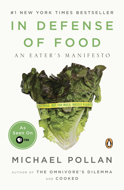 In Defense of Food (An Eater's Manifesto) by Michael Pollan, 9780143114963
