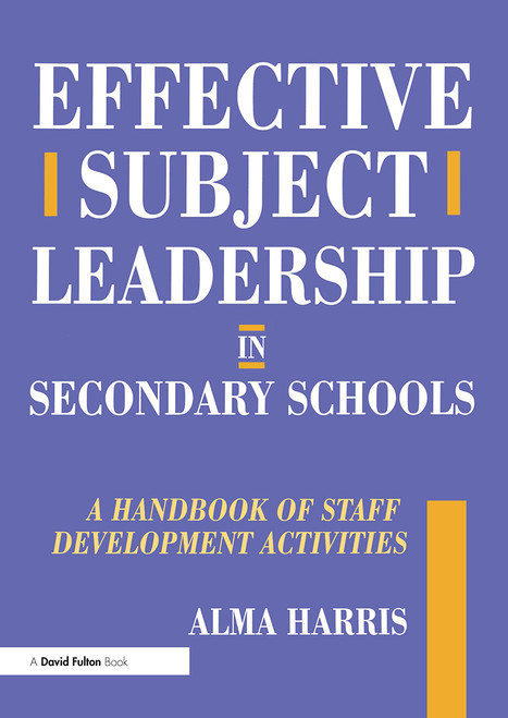 Effective Subject Leadership in Secondary Schools (A Handbook of Staff Development Activities) - 9781853465772 by Alma Harris, 9781853465772